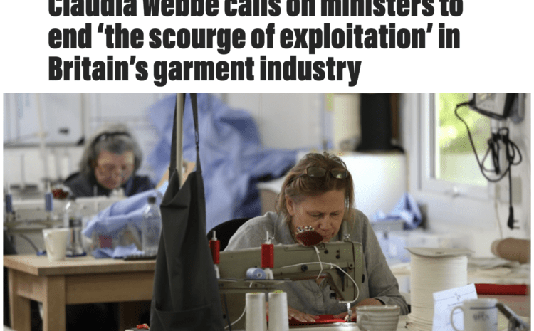  Claudia Webbe calls on ministers to end ‘the scourge of exploitation’ in Britain’s garment industry