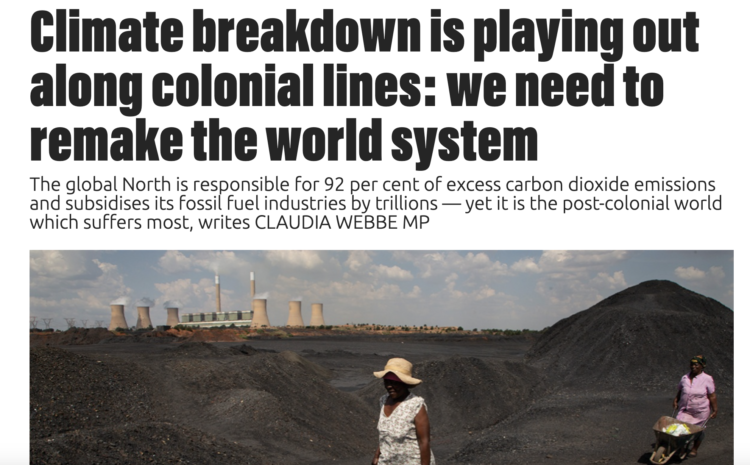  Climate breakdown is playing out along colonial lines: we need to remake the world system
