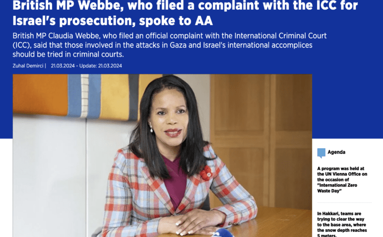 British MP Webbe, who filed a complaint with the ICC for Israel’s prosecution, spoke to AA